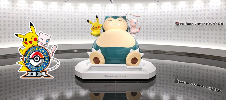 Pokémon Center Tokyo DX & Pokémon Café