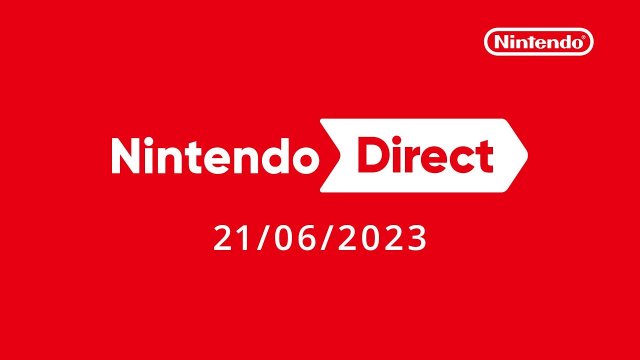 June 21st 2023 Nintendo Direct