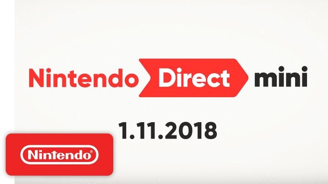 Nintendo Direct Mini - January 11th 2018